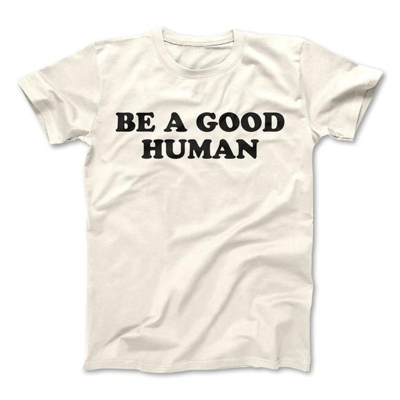 Be a Good Human Adults' Tee